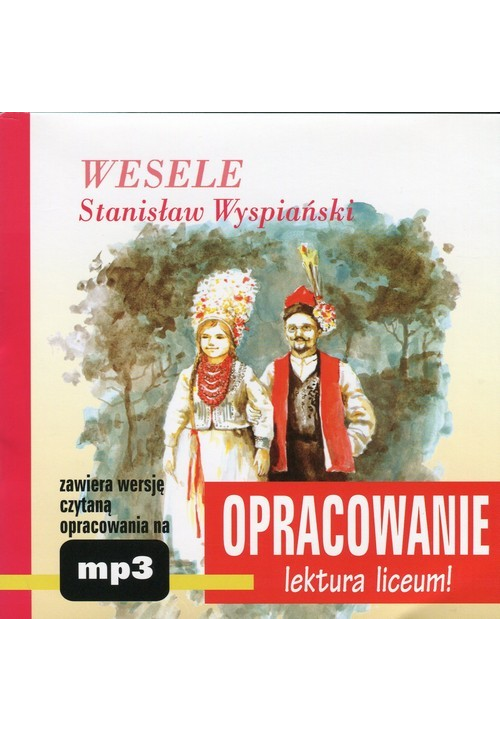 Stanisław Wyspiański "Wesele" - opracowanie