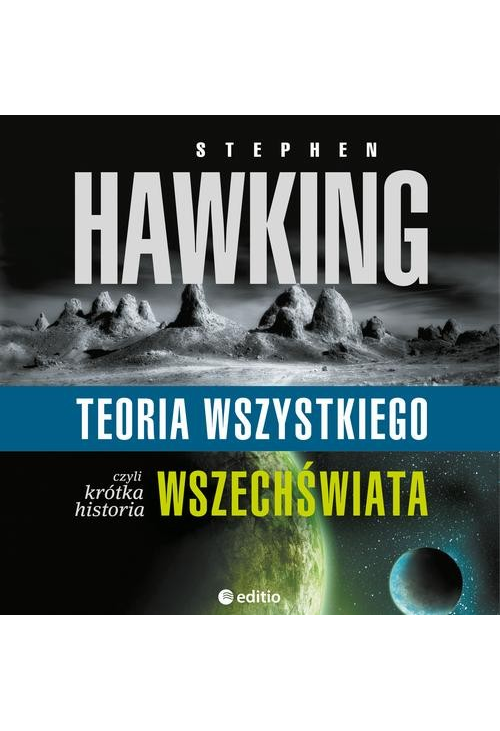 Teoria wszystkiego, czyli krótka historia wszechświata