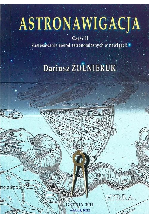 Astronawigacja. Część 2. Zastosowanie metod astronomicznych w nawigacji