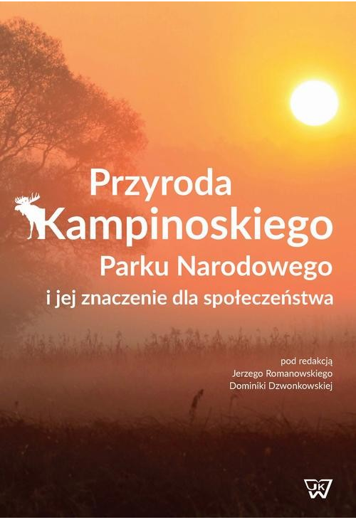 Przyroda Kampinoskiego Parku Narodowego i jej znaczenie dla społeczeństwa