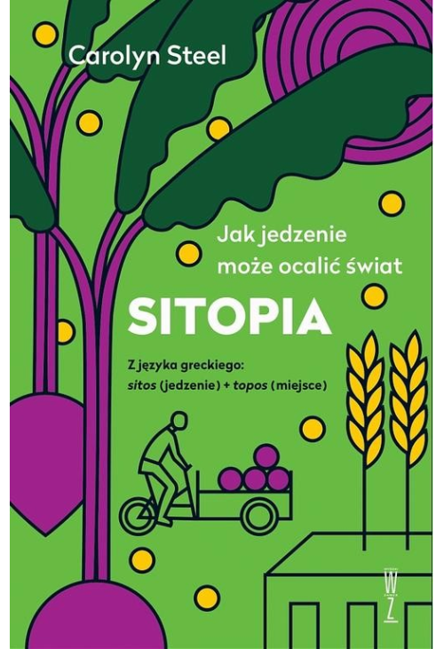 SITOPIA Jak jedzenie może ocalić świat