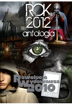 Rok 2012. Antologia