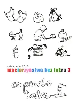 Macierzyństwo bez lukru, cz. 3
