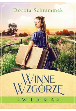Winne Wzgórze Tom 1 Wiara