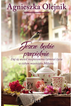 Jeszcze będzie przepięknie