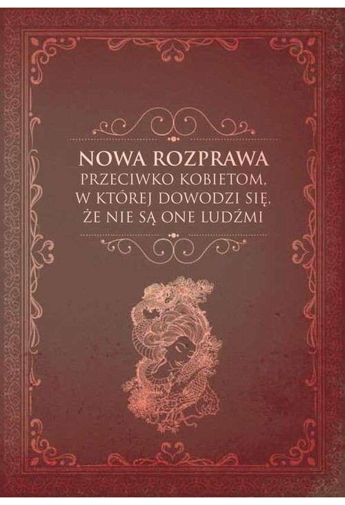 Nowa rozprawa przeciwko kobietom, w której dowodzi się, że nie są one ludźmi