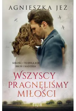 Wszyscy pragnęliśmy miłości