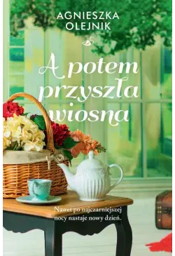 A potem przyszła wiosna