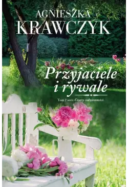 Przyjaciele i rywale. Tom 2...