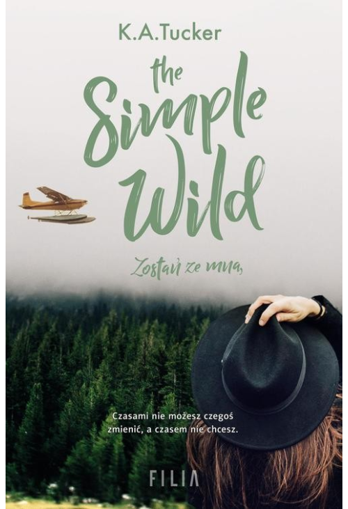 The Simple Wild. Zostań ze mną