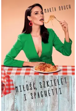 Miłość, szkielet i spaghetti