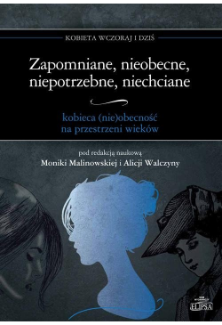 Zapomniane, nieobecne,...