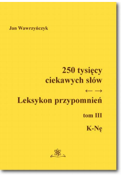 250 tysięcy ciekawych słów....