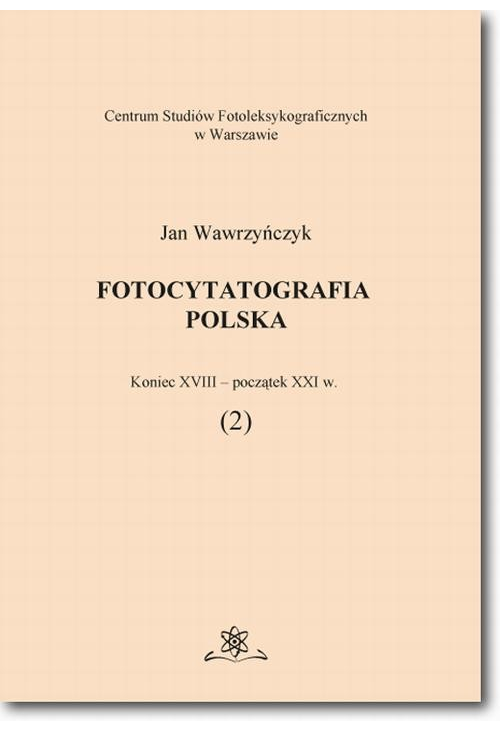 Fotocytatografia polska (2). Koniec XVIII - początek XXI w.