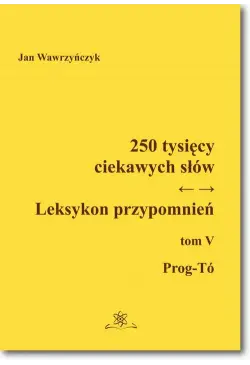 250 tysięcy ciekawych słów....