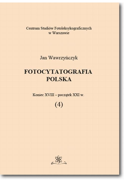 Fotocytatografia polska (4). Koniec XVIII - początek XXI w.