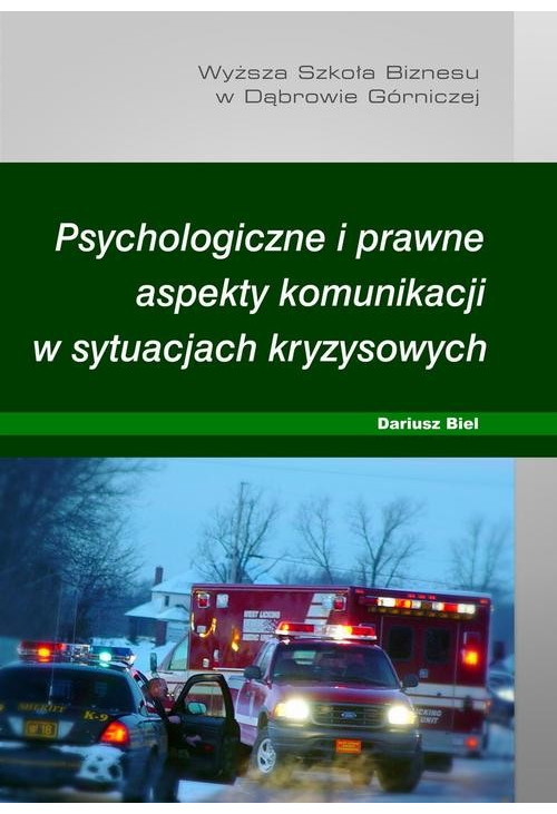 Psychologiczne i prawne aspekty komunikacji w sytuacjach kryzysowych