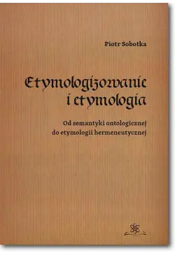 Etymologizowanie i etymologia