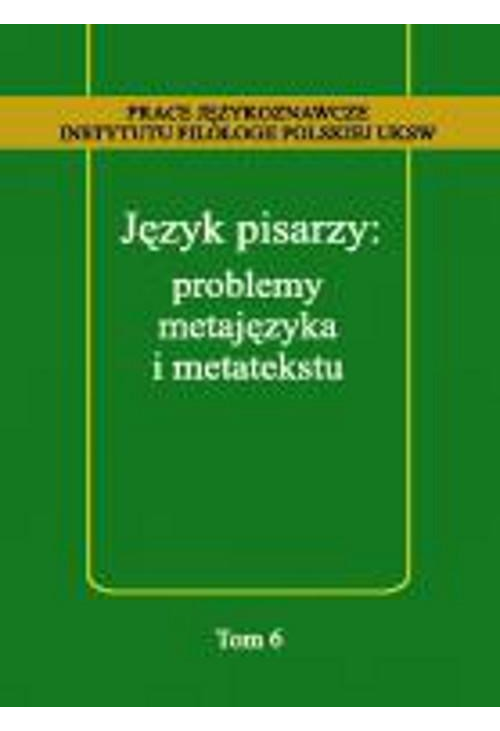 Język pisarzy: problemy metajęzyka i metatekstu