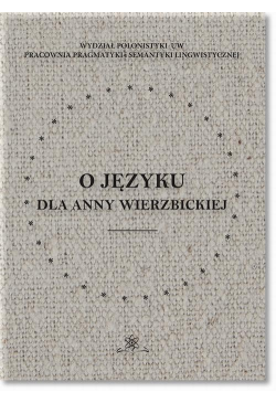 O języku dla Anny Wierzbickiej