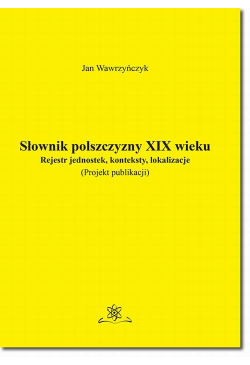 Słownik polszczyzny XIX...