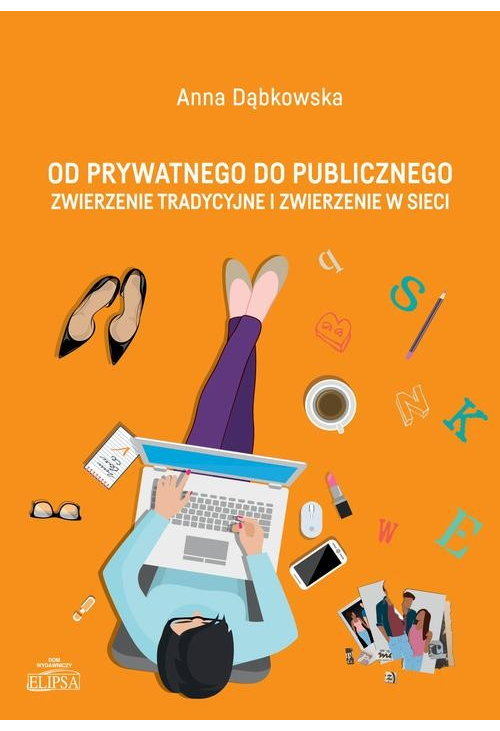 Od prywatnego do publicznego. Zwierzenie tradycyjne i zwierzenie w sieci