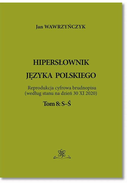 Hipersłownik języka Polskiego Tom 8: S-Ś