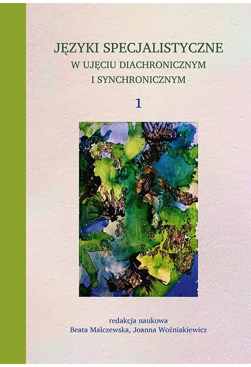 Języki specjalistyczne w ujęciu diachronicznym i synchronicznym 1