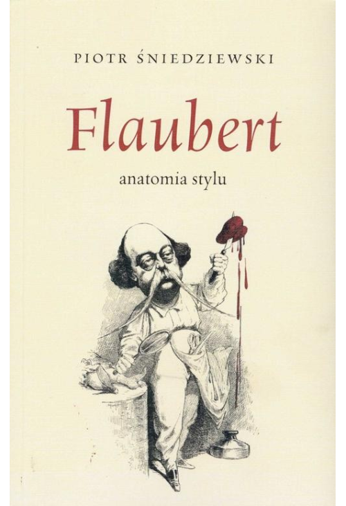 Flaubert anatomia stylu