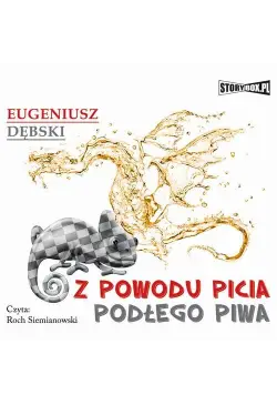 Z powodu picia podłego piwa