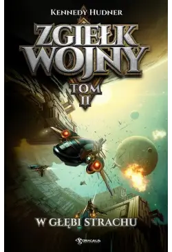 Zgiełk wojny Tom 2 W głębi...