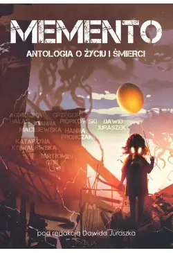 Memento. Antologia o życiu...