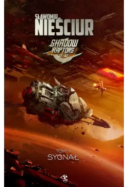 Shadow Raptors. Tom 2. Sygnał