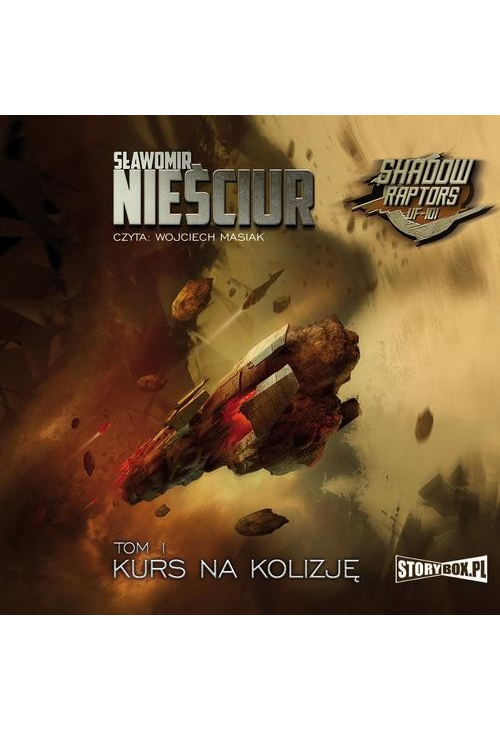 Shadow Raptors. Tom 1. Kurs na kolizję