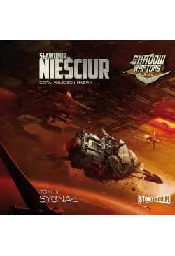 Shadow Raptors. Tom 2. Sygnał