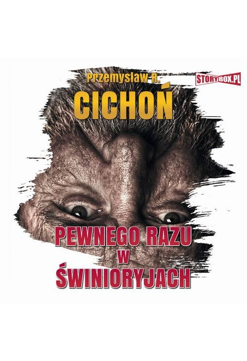 Pewnego razu w Świnioryjach