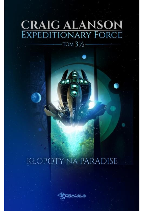 Expeditionary Force. Tom 3,5. Kłopoty na Paradise