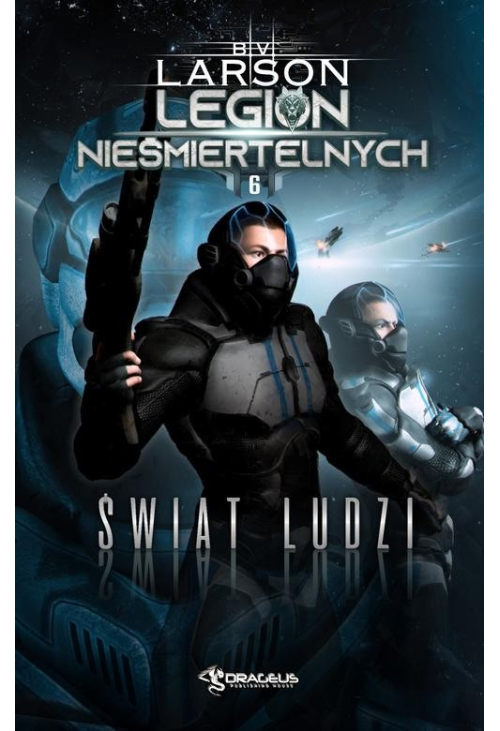 Legion Nieśmiertelnych. Tom 6. Świat Ludzi