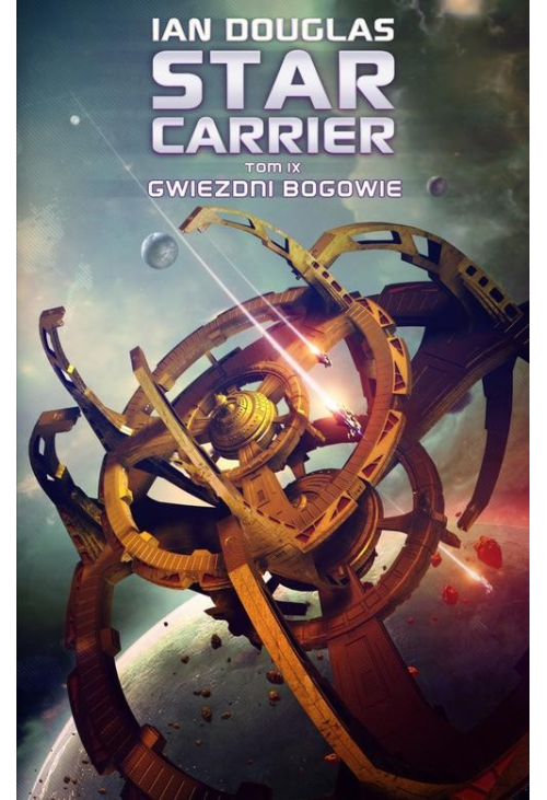 Star Carrier. Tom 9. Gwiezdni Bogowie