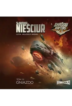 Shadow Raptors. Tom 3. Gniazdo