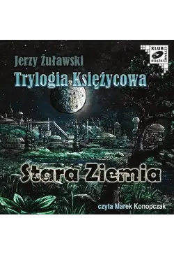 Trylogia Księzycowa - Stara...