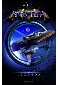 Stara Flota. Tom 7. Legenda