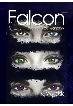 Falcon Na ścieżce kłamstw...