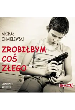 Zrobiłbym coś złego
