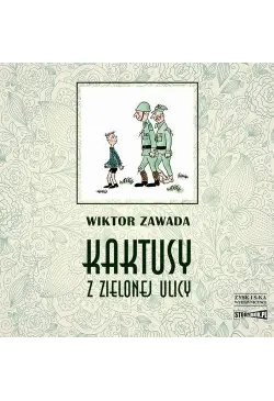 Kaktusy z Zielonej ulicy