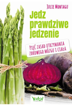 Jedz prawdziwe jedzenie....