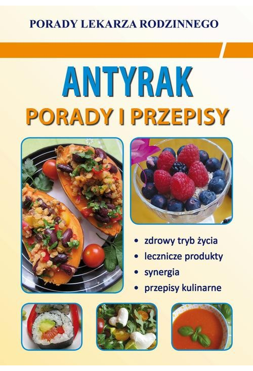 Antyrak. Porady i przepisy