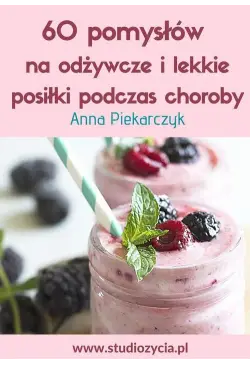 60 pomysłów na odżywcze i...