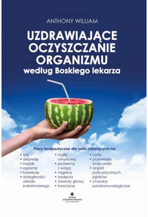 Uzdrawiające oczyszczanie organizmu według Boskiego lekarza.