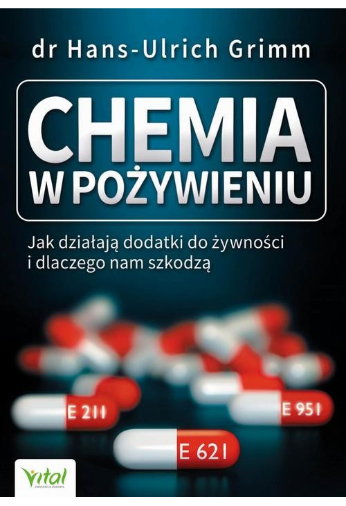 Chemia w pożywieniu. Jak działają dodatki do żywności i dlaczego nam szkodzą